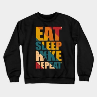 Eat Sleep Hike Repeat funny Crewneck Sweatshirt